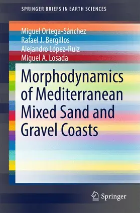 Ortega-Sánchez / Losada / Bergillos |  Morphodynamics of Mediterranean Mixed Sand and Gravel Coasts | Buch |  Sack Fachmedien