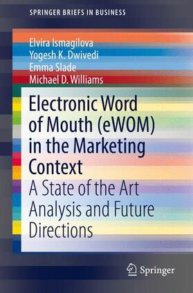 Ismagilova / Williams / Dwivedi | Electronic Word of Mouth (eWOM) in the Marketing Context | Buch | 978-3-319-52458-0 | sack.de