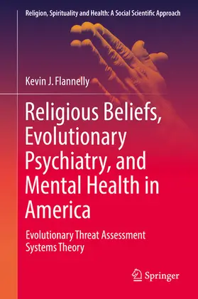 Flannelly |  Religious Beliefs, Evolutionary Psychiatry, and Mental Health in America | eBook | Sack Fachmedien