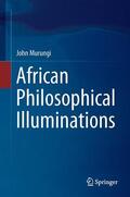 Murungi |  African Philosophical Illuminations | Buch |  Sack Fachmedien