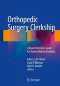 Eltorai / Daniels / Eberson |  Orthopedic Surgery Clerkship | Buch |  Sack Fachmedien
