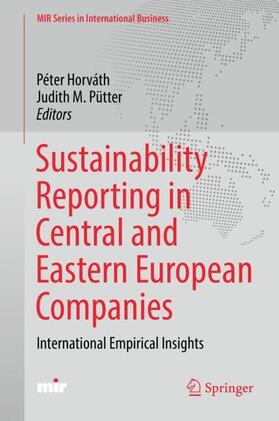 Pütter / Horváth | Sustainability Reporting in Central and Eastern European Companies | Buch | 978-3-319-52577-8 | sack.de