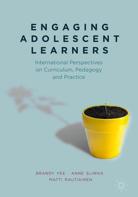 Yee / Sliwka / Rautiainen | Engaging Adolescent Learners | E-Book | sack.de