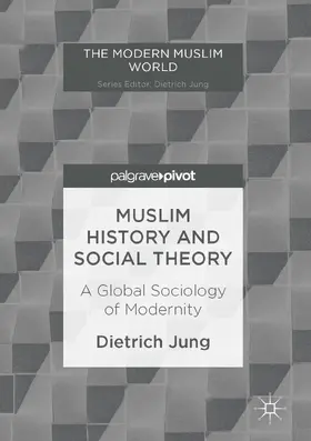 Jung | Muslim History and Social Theory | E-Book | sack.de