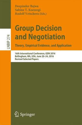 Bajwa / Vetschera / Koeszegi |  Group Decision and Negotiation: Theory, Empirical Evidence, and Application | Buch |  Sack Fachmedien