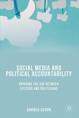 Ceron |  Social Media and Political Accountability | Buch |  Sack Fachmedien