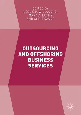 Willcocks / Sauer / Lacity | Outsourcing and Offshoring Business Services | Buch | 978-3-319-52650-8 | sack.de