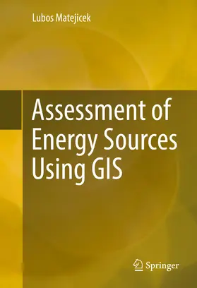 Matejicek |  Assessment of Energy Sources Using GIS | eBook | Sack Fachmedien