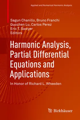 Chanillo / Franchi / Lu | Harmonic Analysis, Partial Differential Equations and Applications | E-Book | sack.de