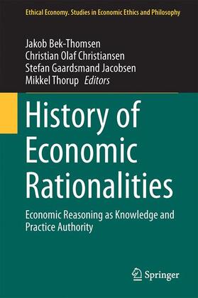 Bek-Thomsen / Thorup / Christiansen | History of Economic Rationalities | Buch | sack.de