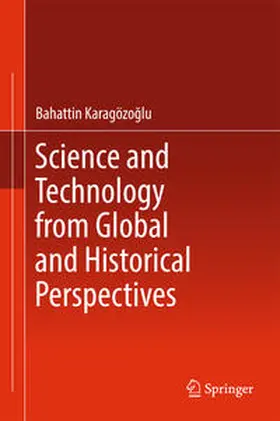 Karagözoglu / Karagözoglu | Science and Technology from Global and Historical Perspectives | E-Book | sack.de