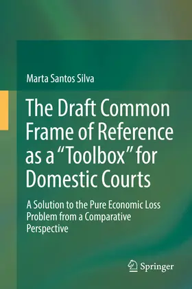Santos Silva | The Draft Common Frame of Reference as a "Toolbox" for Domestic Courts | E-Book | www.sack.de