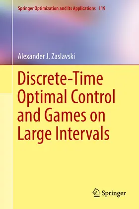 Zaslavski | Discrete-Time Optimal Control and Games on Large Intervals | E-Book | sack.de