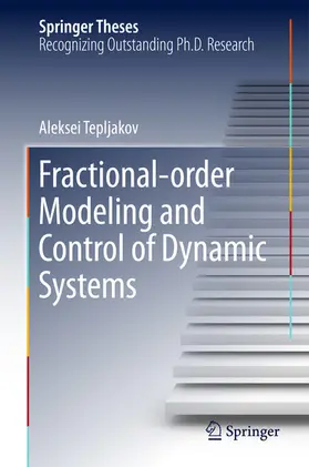 Tepljakov | Fractional-order Modeling and Control of Dynamic Systems | E-Book | www.sack.de
