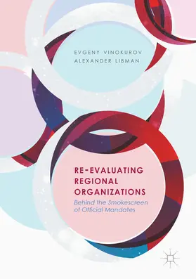 Vinokurov / Libman |  Re-Evaluating Regional Organizations | eBook | Sack Fachmedien