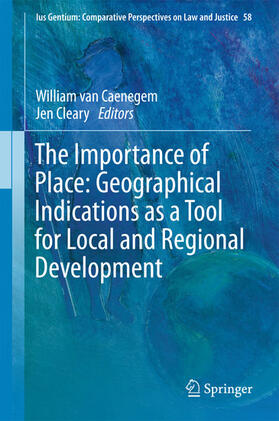 van Caenegem / Cleary | The Importance of Place: Geographical Indications as a Tool for Local and Regional Development | E-Book | sack.de