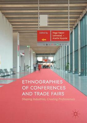 Nyqvist / Høyer Leivestad | Ethnographies of Conferences and Trade Fairs | Buch | 978-3-319-53096-3 | sack.de