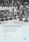 von Lingen |  Debating Collaboration and Complicity in War Crimes Trials in Asia, 1945-1956 | eBook | Sack Fachmedien