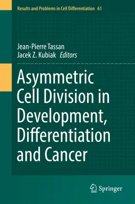 Tassan / Kubiak |  Asymmetric Cell Division in Development, Differentiation and Cancer | eBook | Sack Fachmedien