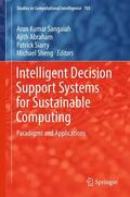 Sangaiah / Sheng / Abraham |  Intelligent Decision Support Systems for Sustainable Computing | Buch |  Sack Fachmedien