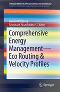 Brandstätter / Watzenig |  Comprehensive Energy Management ¿ Eco Routing & Velocity Profiles | Buch |  Sack Fachmedien