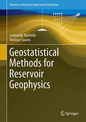 Soares / Azevedo | Geostatistical Methods for Reservoir Geophysics | Buch | 978-3-319-53200-4 | sack.de