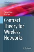 Zhang / Han |  Contract Theory for Wireless Networks | Buch |  Sack Fachmedien