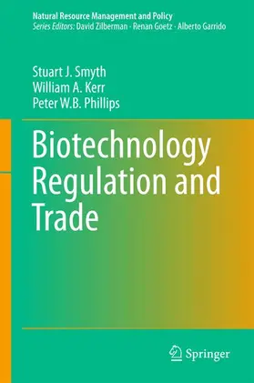 Smyth / Phillips / Kerr |  Biotechnology Regulation and Trade | Buch |  Sack Fachmedien