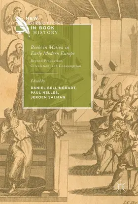 Bellingradt / Salman / Nelles |  Books in Motion in Early Modern Europe | Buch |  Sack Fachmedien