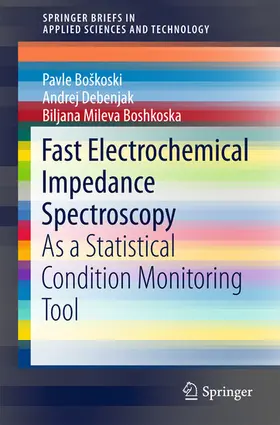 Boškoski / Boskoski / Debenjak | Fast Electrochemical Impedance Spectroscopy | E-Book | www.sack.de
