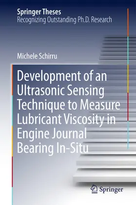 Schirru |  Development of an Ultrasonic Sensing Technique to Measure Lubricant Viscosity in Engine Journal Bearing In-Situ | eBook | Sack Fachmedien
