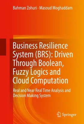 Zohuri / Moghaddam | Business Resilience System (BRS): Driven Through Boolean, Fuzzy Logics and Cloud Computation | E-Book | www.sack.de