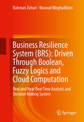 Zohuri / Moghaddam |  Business Resilience System (BRS): Driven Through Boolean, Fuzzy Logics and Cloud Computation | eBook | Sack Fachmedien