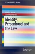 Foster / Herring |  Foster, C: Identity, Personhood and the Law | Buch |  Sack Fachmedien