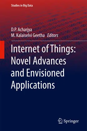 Acharjya / Geetha |  Internet of Things: Novel Advances and Envisioned Applications | eBook | Sack Fachmedien