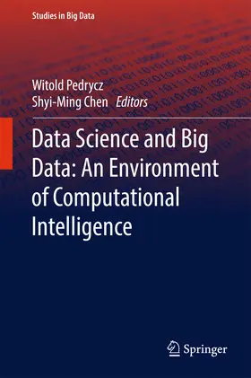 Pedrycz / Chen | Data Science and Big Data: An Environment of Computational Intelligence | E-Book | sack.de