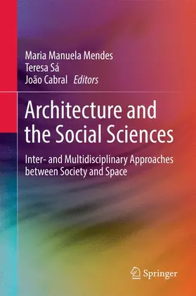 Manuela Mendes / Cabral / Sá |  Architecture and the Social Sciences | Buch |  Sack Fachmedien