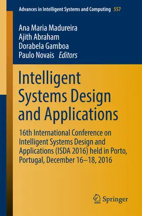 Madureira / Abraham / Gamboa |  Intelligent Systems Design and Applications | eBook | Sack Fachmedien