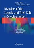 Kibler / Sciascia |  Disorders of the Scapula and Their Role in Shoulder Injury | Buch |  Sack Fachmedien