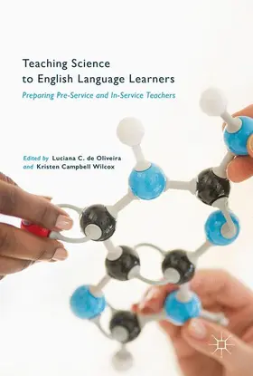 Campbell Wilcox / de Oliveira |  Teaching Science to English Language Learners | Buch |  Sack Fachmedien