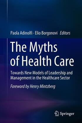 Borgonovi / Adinolfi | The Myths of Health Care | Buch | 978-3-319-53599-9 | sack.de