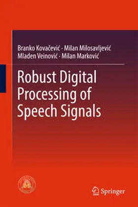 Kovacevic / Markovic / Milosavljevic |  Robust Digital Processing of Speech Signals | Buch |  Sack Fachmedien