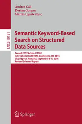 Calì / Gorgan / Ugarte |  Semantic Keyword-Based Search on Structured Data Sources | eBook | Sack Fachmedien