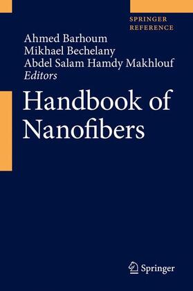 Barhoum / Bechelany / Makhlouf | Handbook of Nanofibers | Medienkombination | 978-3-319-53656-9 | sack.de