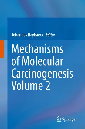 Haybaeck |  Mechanisms of Molecular Carcinogenesis ¿ Volume 2 | Buch |  Sack Fachmedien