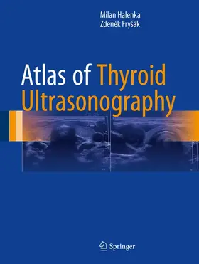Halenka / Fryšák |  Atlas of Thyroid Ultrasonography | eBook | Sack Fachmedien