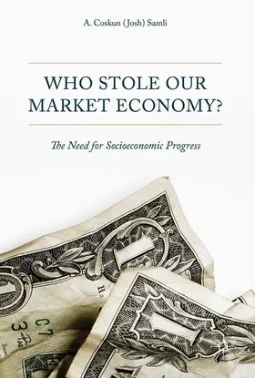 Samli | Who Stole Our Market Economy? | Buch | 978-3-319-53800-6 | sack.de