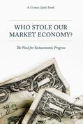 Samli |  Who Stole Our Market Economy? | Buch |  Sack Fachmedien