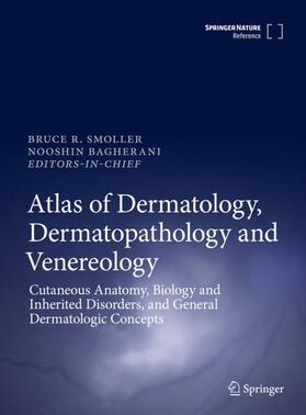 Smoller / Bagherani | Atlas of Dermatology, Dermatopathology and Venereology | Buch | 978-3-319-53804-4 | sack.de