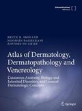 Smoller / Bagherani |  Atlas of Dermatology, Dermatopathology and Venereology | Buch |  Sack Fachmedien